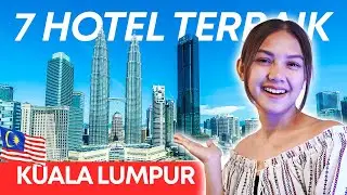 7 Best Hotel Recommendations in Kuala Lumpur