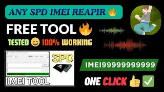 IMEI Repair Any SPD / UNISOC Phone 🔥 One Click Tool 100% Working 👍✅