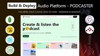 Build & Deploy 🚀 Full Stack MERN App - Audio Platform PODCASTER | MERN Stack Projects For Beginners