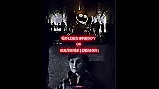 Golden Freddy vs Demon Brahms #fnaf #goldenfreddy #brahms #theboy #wisedit #vsedit #shorts