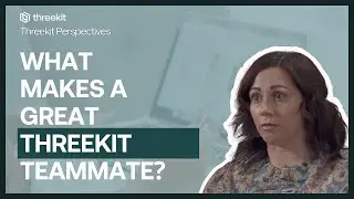 What Makes A Great Threekit Teammate