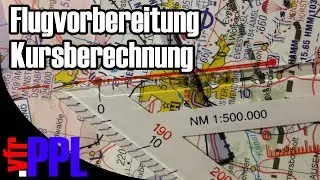 Kursberechnung und Sicherheitsmindesthöhe - Teil 4 - Flugvorbereitung durchführen