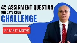 Question 14,15,16,17  | Exercise 45 Question Solution by Governer Sindh IT Programe | PIAIC