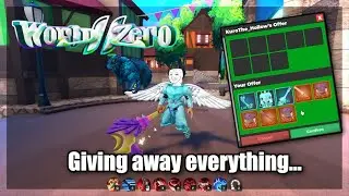 Giving away EVERYTHING In World Zero