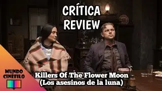 Crítica/Review a “Killers of The Flower Moon (Los asesinos de la luna)”