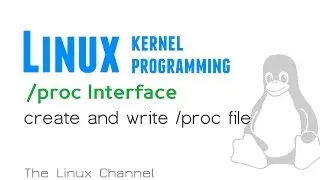 192 Linux Kernel /proc Interface - create and write /proc file 