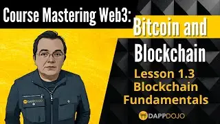 Lesson 1.3 Blockchain Fundamentals - Free Course 