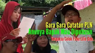 Anunya Bapak Mau Diputus #FilmPendekAnakArang