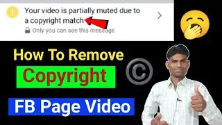 How To Remove Copyright Match FB Page || Your video is partially muted due to a copyright match ||