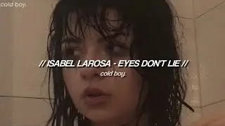 Isabel LaRosa - eyes don't lie (Lyrics)