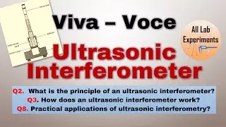Ultrasonic Interferometer | Velocity of ultrasonic wave | Viva-voce