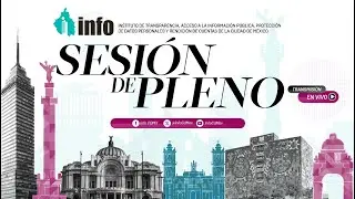 #EnVivo 📽 TRIGÉSIMA TERCERA SESIÓN ORDINARIA DEL PLENO DEL INFO CDMX 2024