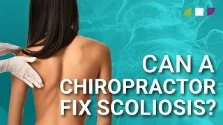 Can a Chiropractor Fix Scoliosis?