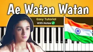 Ae Watan Watan | Easy Piano Tutorial With Notes