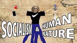 Human Nature & Socialism