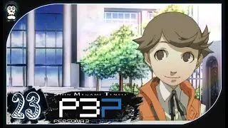 THE NEW KID || Lets Play Persona 3 Portable Blind Gameplay Part 23