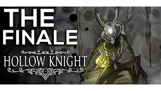 Hollow Knight - A Hollow Playthrough (True Ending + Secret Ending) [EP 44 - Finale]