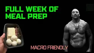 Full Week of Meal Prep | Macro Friendly