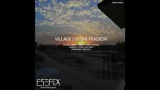 INDIAN SOUND EFFECTS - ESEFEX INDIA - VILLAGE SOUNDS - UTTAR PRADESH