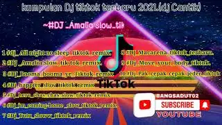 Kumpulan_Dj_Tiktok_@_Dj_cantik_Full_album_Terbaru2021.
