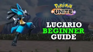 How to Play LUCARIO in Pokémon Unite!