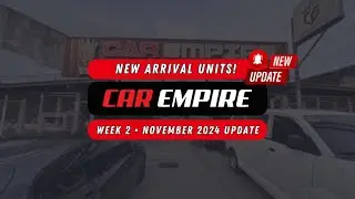 Car Empire | NOVEMBER PART 2