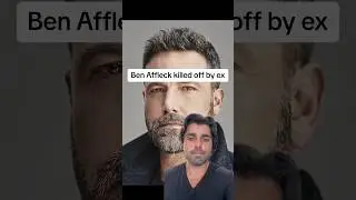 Ben Affleck killed off by ex