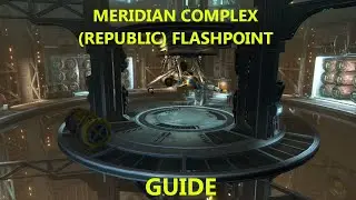 Swtor (Republic) Meridian Flashpoint guide (skips and some tacts for bosses)