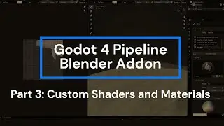 Blender to Godot 4 Pipeline - Part 3: Custom Shaders