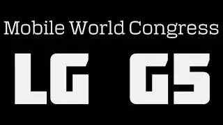 MWC 2016: LG G5 (teléfono modular)