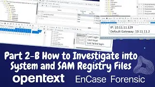 Digital Forensic Investigation Case in OpenText EnCase 23 | Windows Registry | System and SAM Files