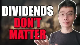 The Problem With Dividends | Dividends Don't Matter