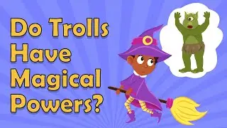 Do Trolls Have Magical Powers? | Troll Powers for Kids | Unveiling Troll Magic