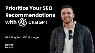 How to Prioritize Your SEO Work with ChatGPT | Seer Interactive