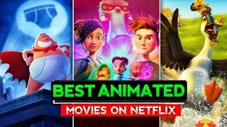 Top 10 Best Animated Movies On Netflix [ Part 03]