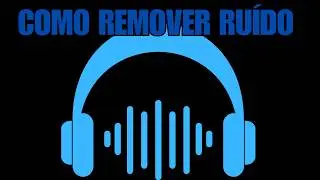 Descubra a maneira MAIS SIMPLES de remover ruído de áudio agora