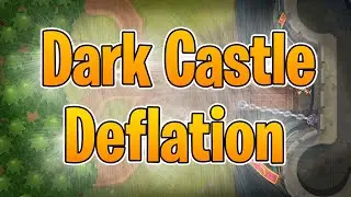 How to beat dark castle deflation. NO MONKEY KNOWLEADGE!