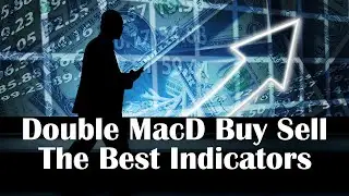 Forex Indicators for Beginners | Double MacD Buy and Sell Indicator Testing