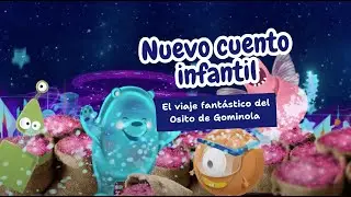 Nuevo Cuento infantil - El Viaje Fantástico del Osito Gominola