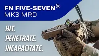 FN FIVE-SEVEN MK3 MRD: Hit. Penetrate. Incapacitate.