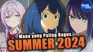 Akhirnya Gua Nonton Semua Anime yang Rilis Musim Ini - Summer 2024