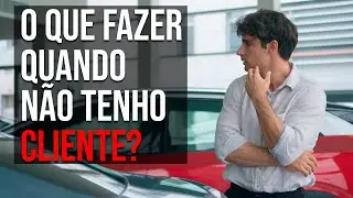 7 dicas para o VENDEDOR quando não tem CLIENTE.