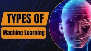 Types of Machine Learning | types of machine learning examples | Machine learning types in Hindi