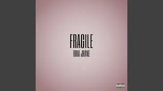 Fragile
