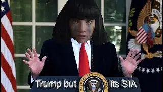 Sia the greatest But TRUMP sings it