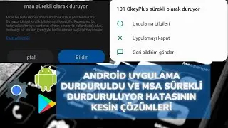 Android Cihazlarda Uygulama Durduruldu Hatasının %100 Çözümü - Xiaomi(MSA)- Samsung- Huawei- Poco