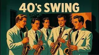 🎶 1 Hour of Nostalgic 1940's Classics | 1940s Big Band Swing Elegant Music | Vintage Vibes