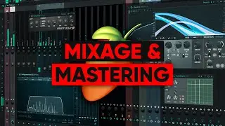 COMMENT MIXER ET MASTERISER SA PROD SUR FL STUDIO (Tutoriel FL Studio)