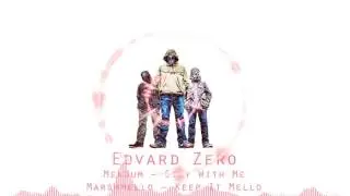 Edvard Zero - Mix Tipe (Mendum – Stay With Me)