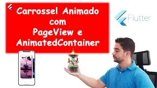 Flutter - Carrossel de Imagens com PageView e AnimatedContainer
